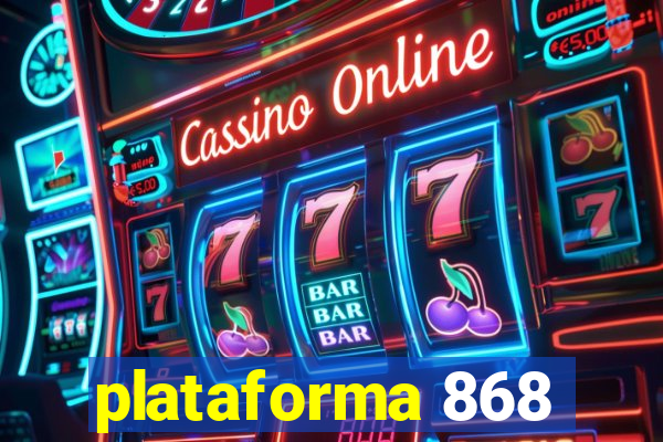 plataforma 868